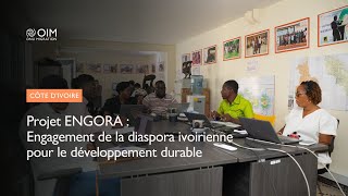 Projet ENGORA: Engagement de la diaspora ivoirienne pour le développement durable