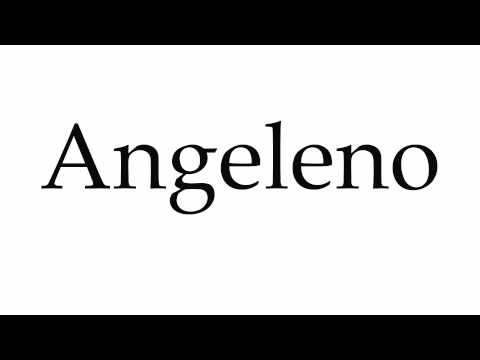 How to Pronounce Angeleno
