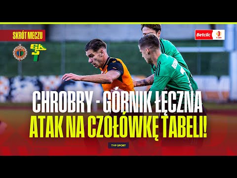 SUMMARY: CHROBRY GŁOGÓW - GÓRNIK ŁĘCZNA. ATTACK TO THE TOP OF THE TABLE! BETCLIC 1 LIGA