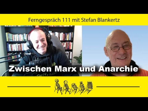 Zwischen Marx und Anarchie: Stefan Blankertz über Missverständnisse, Kritik und Hoffnung