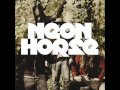 Neon Horse - Cuckoo 