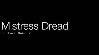 Mistress Dread - Lou Reed and Metallica