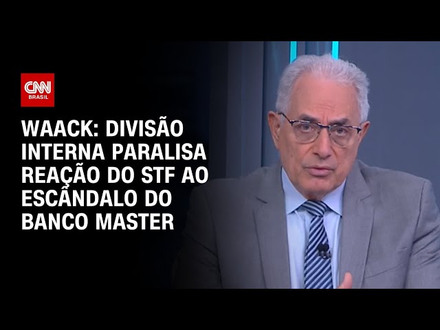 Waack: Divisão interna paralisa reação do STF ao escândalo do Banco Master | WW
