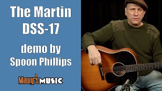 Video thumbnail for Spoon Phillips demos the Martin DSS-17 Whiskey Sunset by Maury's Music