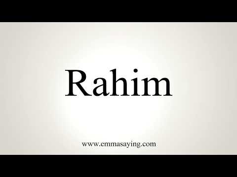 How To Pronounce Rahim