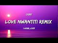 CKay - Love Nwantiti Remix (1 Hour Loop) ft. Joeboy & Kuami Eugene