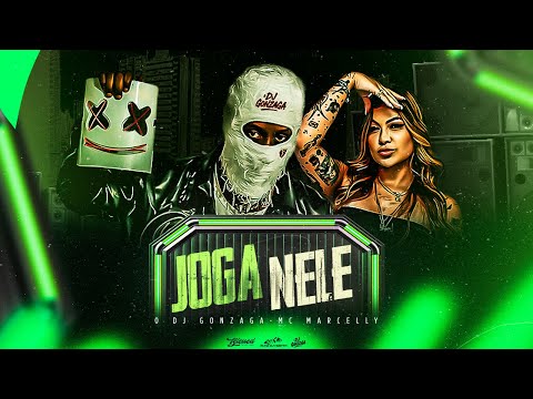 JOGA NELE - O Dj Gonzaga e Mc Marcelly