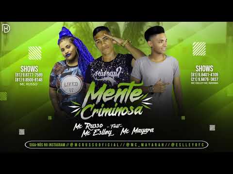 MC RUSSO, MC ESLLEY E MC MAYARA - MENTE CRIMINOSA - MÚSICA NOVA