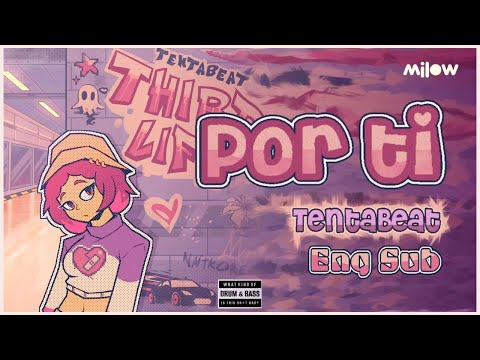 Por ti - TentaBeat (Eng Sub + Lyrics)