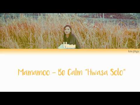 Mamamoo (마마무) – Be Calm (덤덤해지네) (Hwasa Solo) Lyrics (HAN/ROM/ENG)
