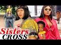 Sisters Cross Complete Movie Destiny Etiko Flash Boy Uju Okoli 2023 Nigerian Movie