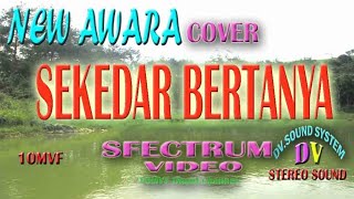 Download lagu SEKEDAR BERTANYA ▶️ FULL BASS🔘KOPLO RAMPAK GENDANG ||stereo sound || new awara cover ||#10MVF mp3 Download lagu SEKEDAR BERTANYA ▶️ FULL BASS🔘KOPLO RAMPAK GENDANG ||stereo sound || new awara cover ||#10MVF mp3