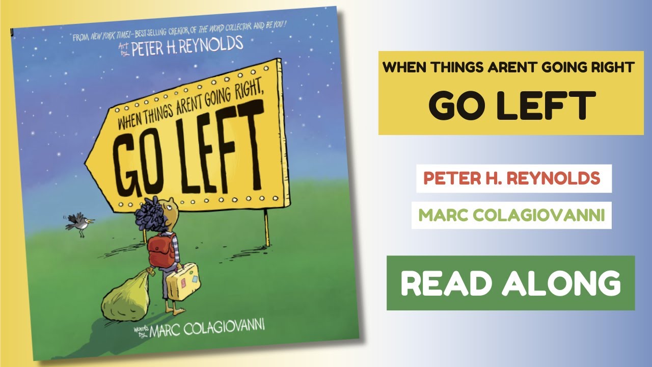Kids Book Read Aloud: WHEN THINGS ARENT GOING RIGHT, GO LEFT by: Peter H Reynolds || Amani's Library