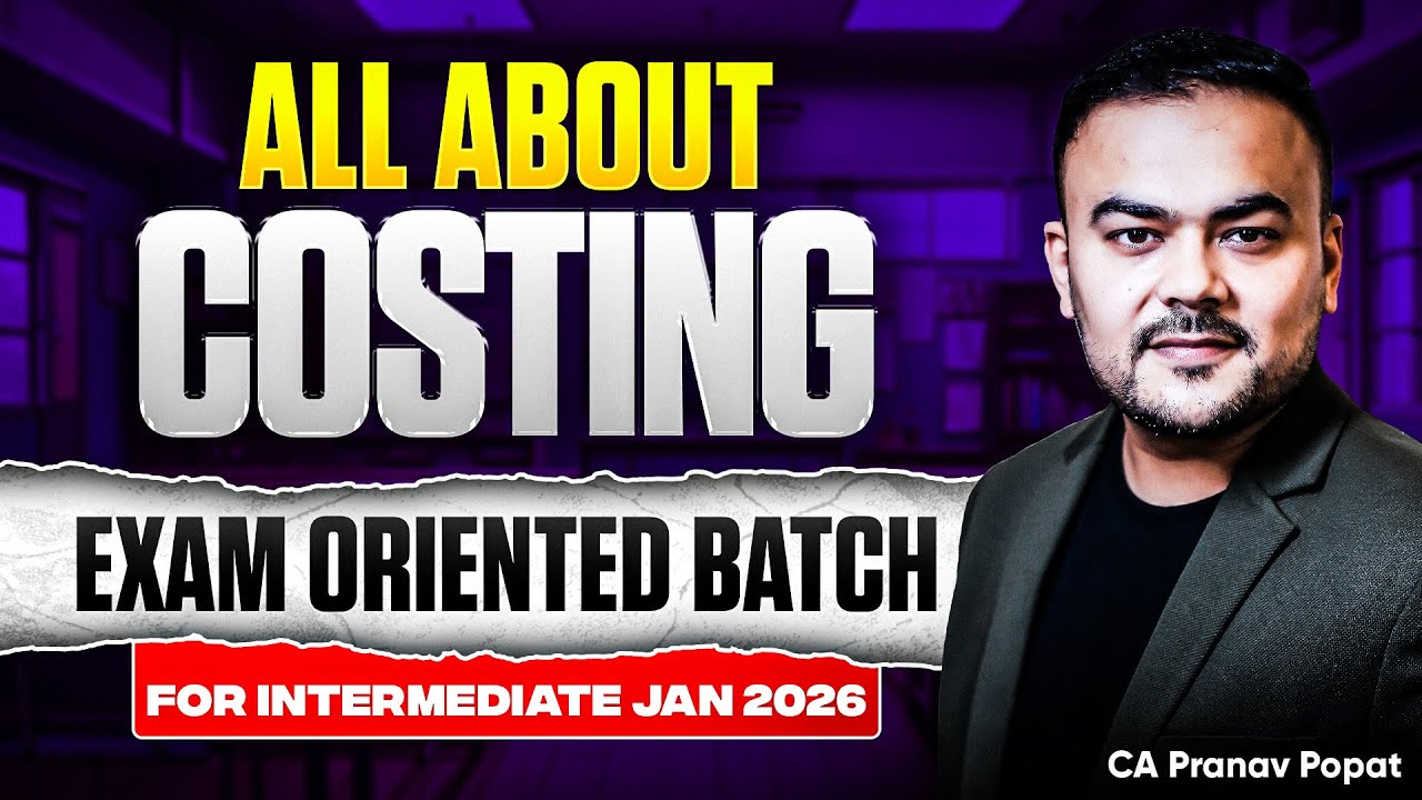 Costing Exam Oriented Batch | All Details | CA Inter Jan 2026