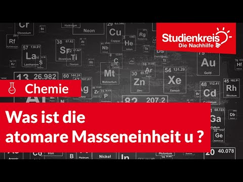 Was ist die atomare Masseneinheit u ? | Chemie verstehen mit dem Studienkreis