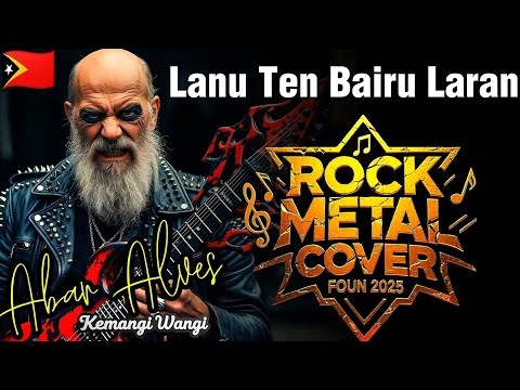 🇹🇱 Lanu Ten Bairu Laran – Abar Alves | Maubere Rock Metal •Cover Foun 2026 (Tetun Song)