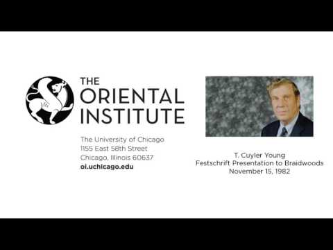 T. Cuyler Young | Braidwood Festschrift Presentation (Audio Only)