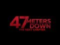 47 Meters Down: The Next Chapter (Official Teaser)