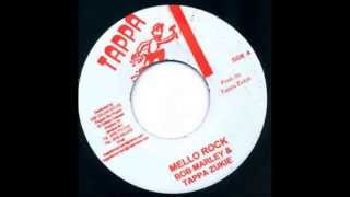 Bob Marley & Tappa Zukie - Mello Rock + Version