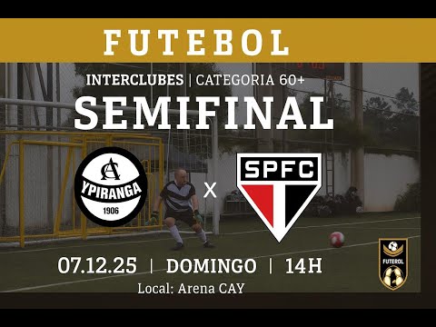 YPIRANGA x SPFC SOCIAL - INTERCLUBES | CAT 60+