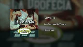 La Profecia – Los Tucanes De Tijuana (Audio Oficial)