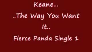 The Way You Want It - Keane