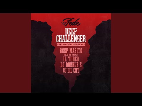 Deep Challenger (feat. Dj Double S, Dj Lil Cut) (Reloaded Version)