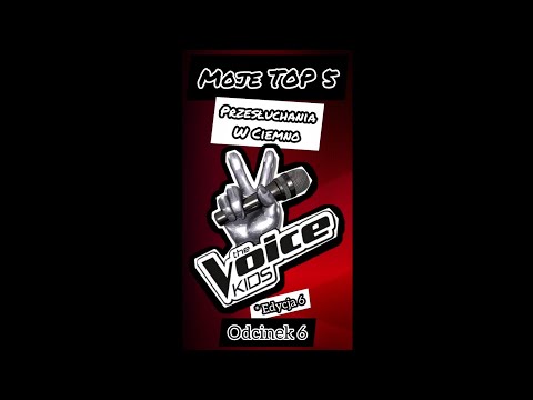 Moje TOP 5 Przesłuchania w ciemno | The Voice Kids | Edycja 6 | Odcinek 6