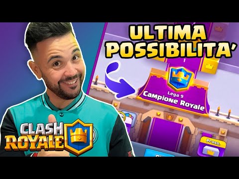 Ultima Possibilità per il CAMPIONE DEFINITIVO! - CLASH ROYALE