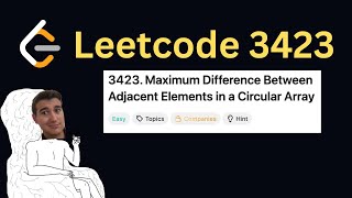 Daily LeetCode Challenge (Day 331): Maximum Difference Between Adjacent Elements in a Circular Array