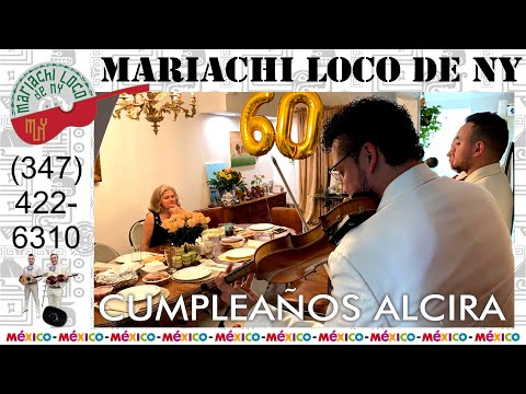 CUMPLEAÑOS Alcira - El mejor mariachi de New York - Mariachi Loco de NY (347) 422-6310