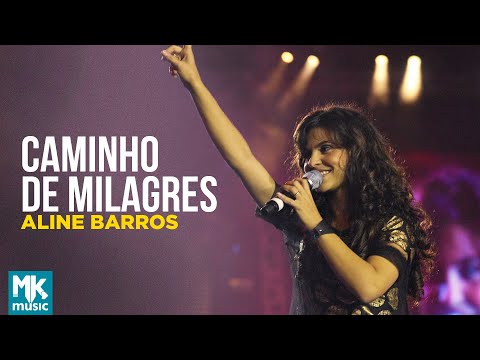 Aline Barros - Caminho de Milagres (Ao Vivo) - DVD Caminho de Milagres