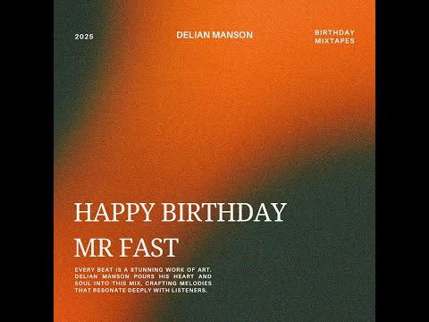 Delian Manson Presents  HBD Mr Fast