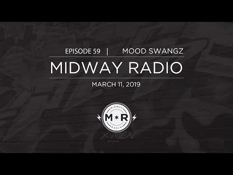 Midway Radio 59 ( Mood Swangz )