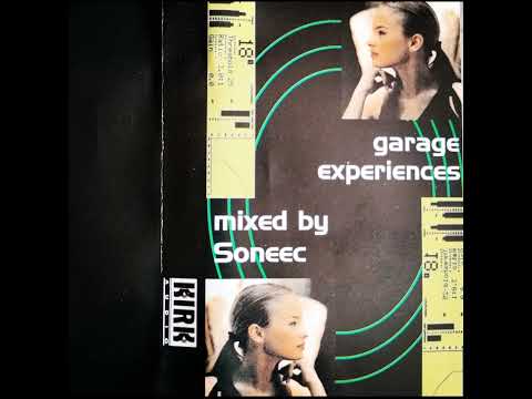 Garage Experiences - mixed by Soneec (1999)