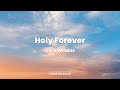 Holy Forever - Cece Winans (Lyric Video)
