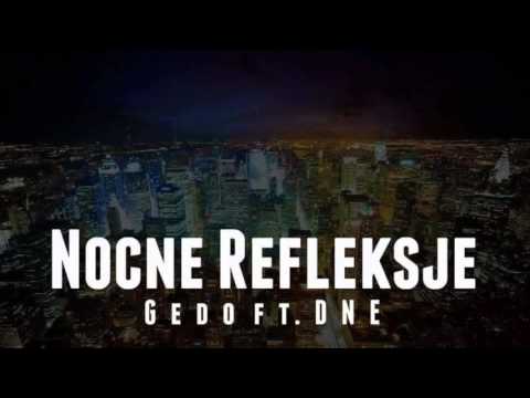 DNE ft.Gedo - Nocne Refleksje
