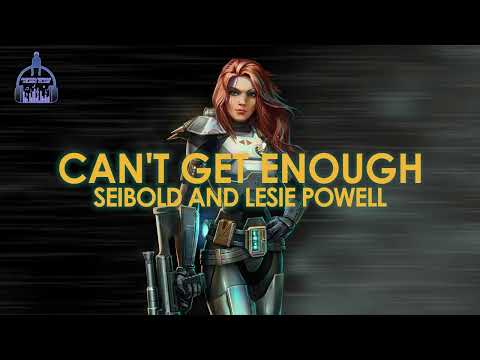 Seibold x Leslie Powell - "Can't Get Enough"