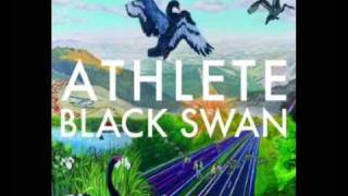 Athlete - Black Swan - Love Come Rescue