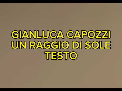 GIANLUCA CAPOZZI - UN RAGGIO DI SOLE - TESTO