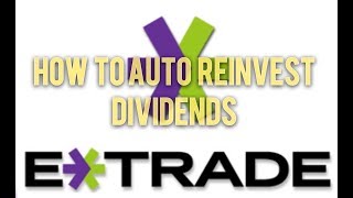 How to Reinvest Dividend w/ Etrade (2 min)