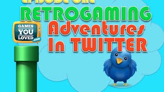Retrogaming Adventures in  Twitter… episode 1