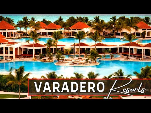 Top 10 Best All-Inclusive Resorts in Varadero, Cuba