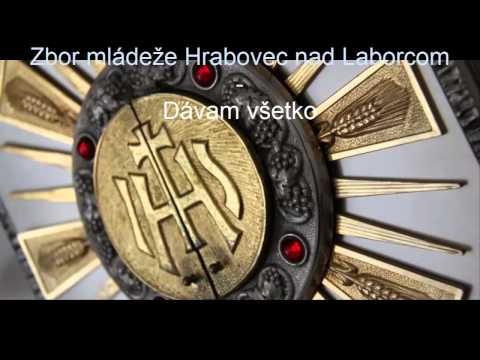 Zbor mládeže Hrabovec nad Laborcom - Dávam všetko