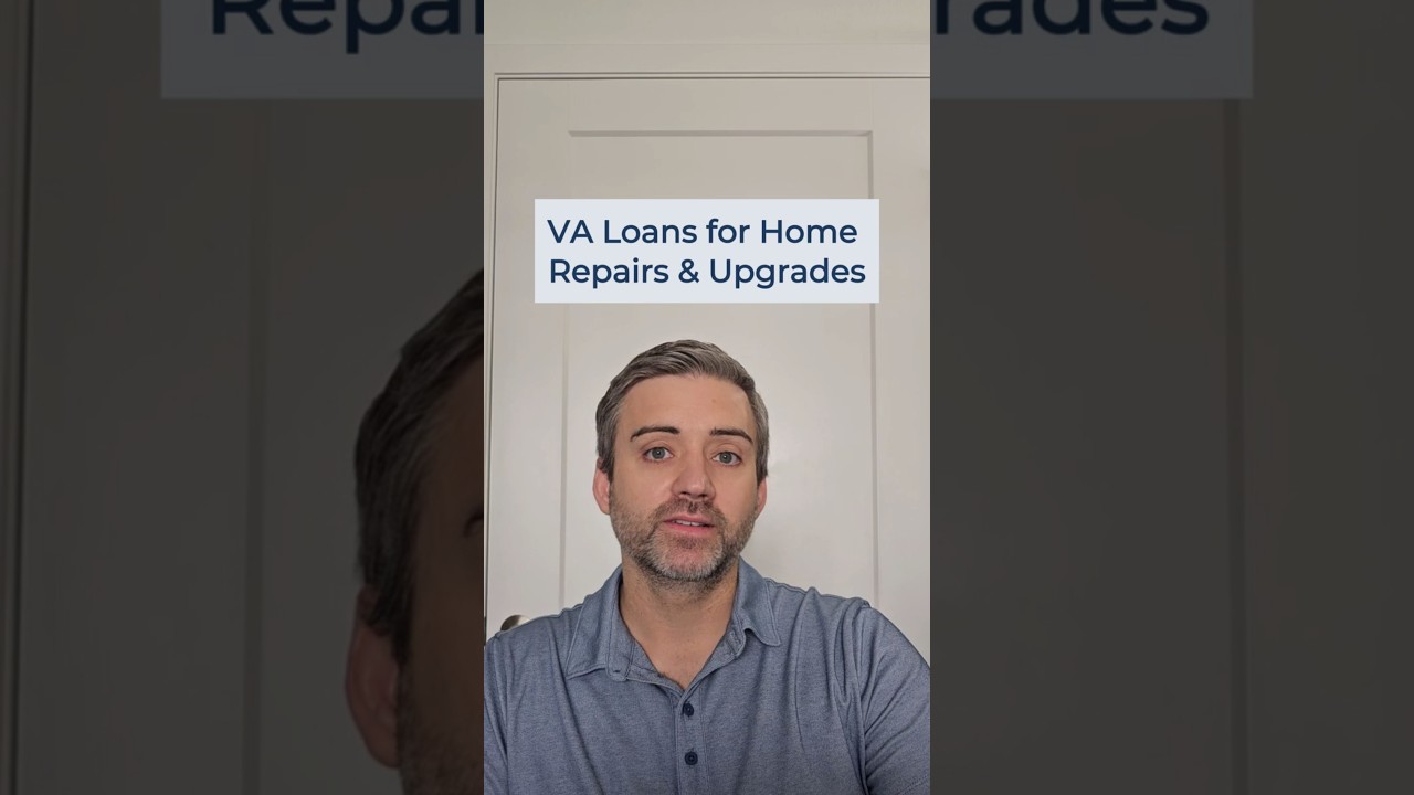 VA Loans for Home Repairs & Upgrades