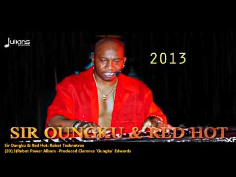 New Sir Oungku & Red Hot - ROBOT TECKNOTRON [2013 Antigua Soca][Produced Clarence 'Oungku' Edwards]