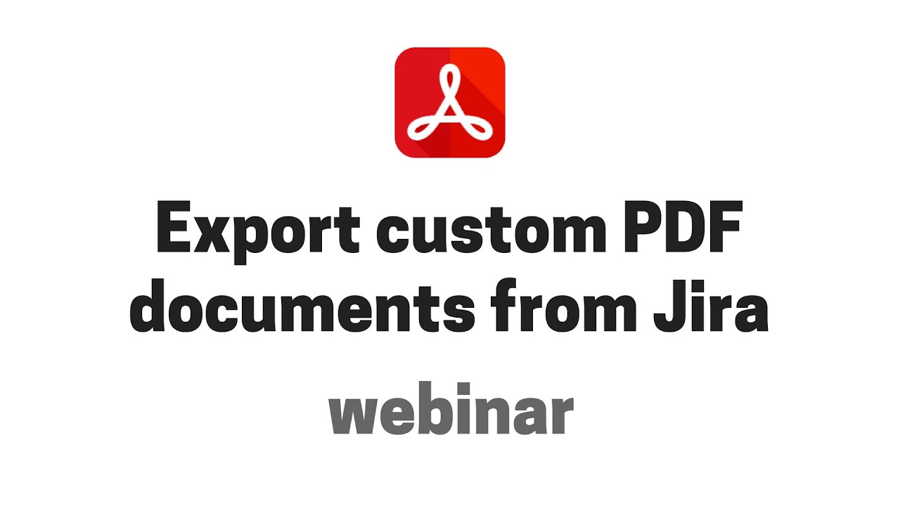 Midori webinar: Export custom PDF documents from Jira issues and dashboards in zero time