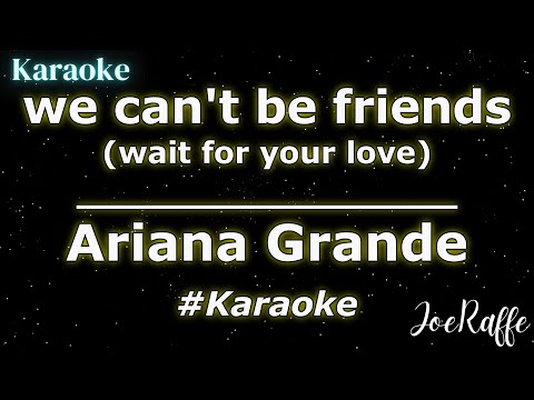 Ariana Grande - we can't be friends (wait for your love) (Karaoke)