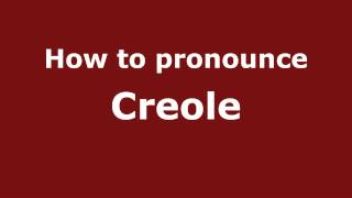 How to pronounce Creole