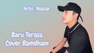 Download lagu Baru Terasa - King Nassar ( Cover Ramdhani ) mp3